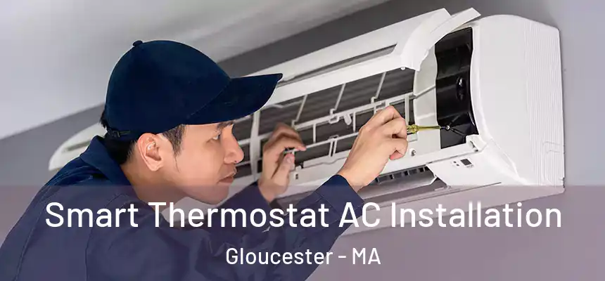  Smart Thermostat AC Installation Gloucester - MA